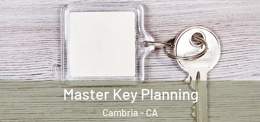  Master Key Planning Cambria - CA